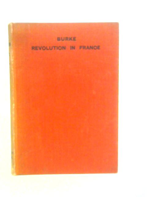 Burke Reflections on The Revolution in France