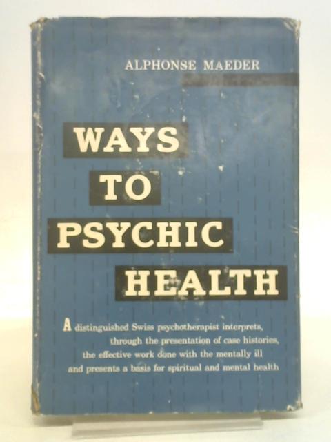 Ways to Psychic Health Brief Therapy from the Practice of a Psychiatrist
