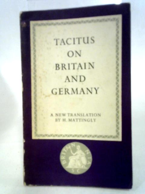 Tacitus On Britain And Germany.