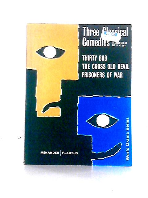 Three Classical Comedies, (World Drama Series)