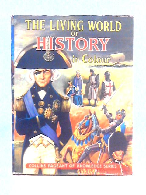 The Living World of History In Colour