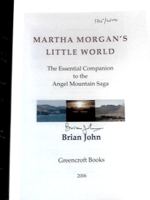 Martha Morgan's Little World: The Essential Guide to the Angel Mountain Saga