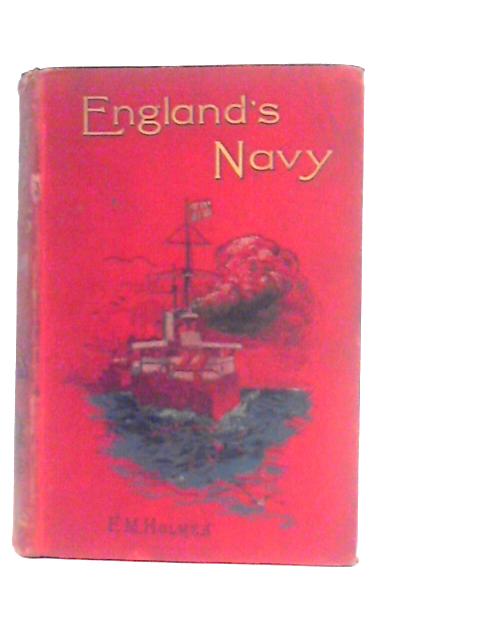 England's Navy. Stories of its Ships and its Services