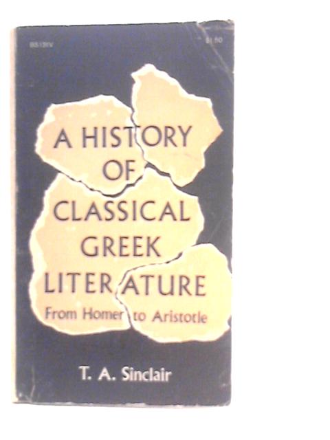 A History of Classical Greek Literature from Homer to Aristotle