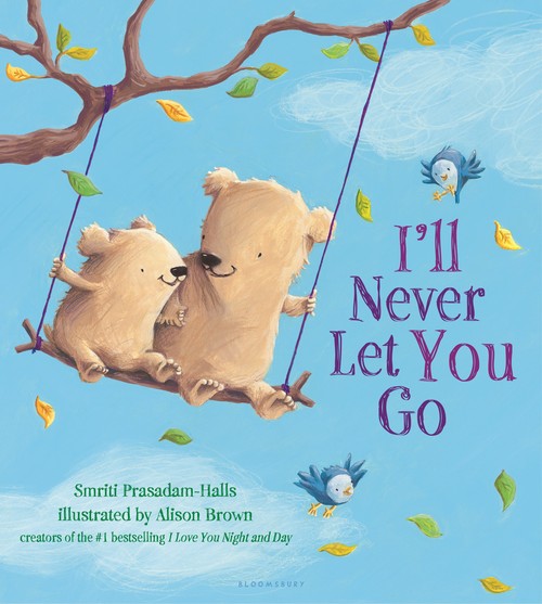 I'll Never Let You Go (padded board book)