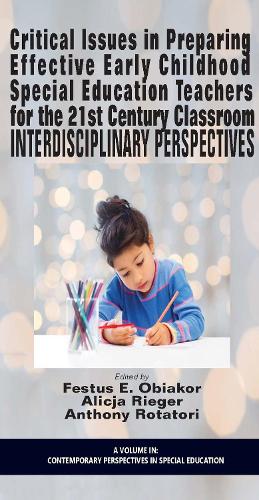 Critical Issues in preparing Effective Early Childhood Special Education Teachers for the 21st Century Classroom
