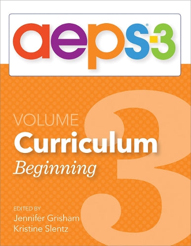 Assessment, Evaluation, and Programming System for Infants and Children (AEPS-3): Curriculum, Volume 3