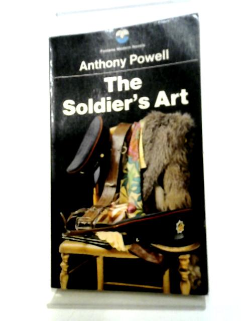The Soldier's Art (Powell,Anthony b.1905.The music of time)