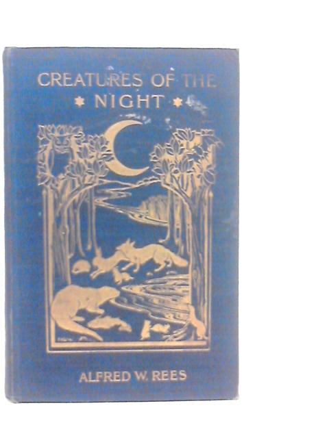 Creatures of the Night. A Book of Wild Life in Western Britain