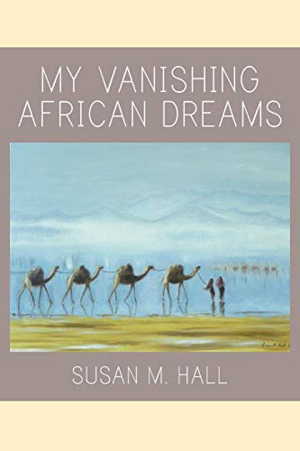 My Vanishing African Dreams