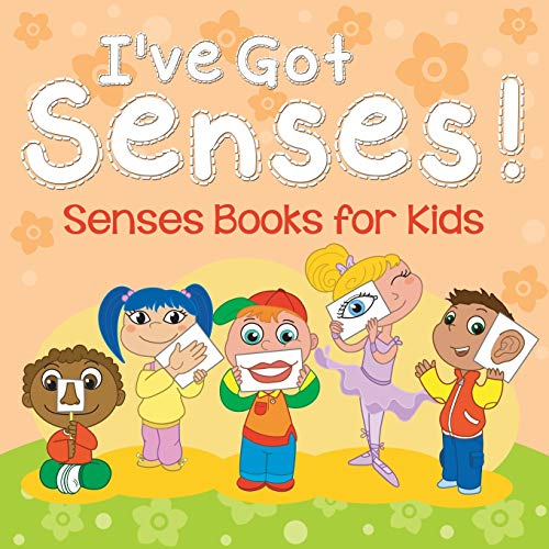 I've Got Senses!