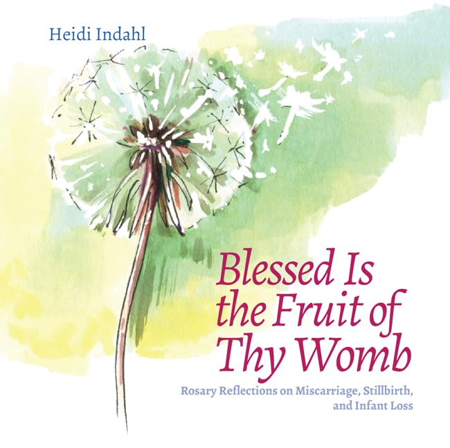 Blessed Is the Fruit of Thy Womb