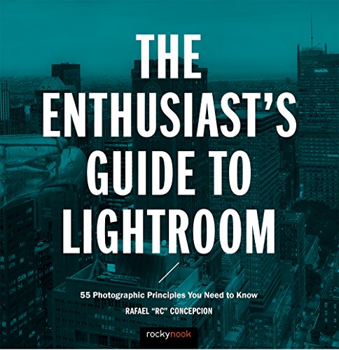 The Enthusiast's Guide to Lightroom