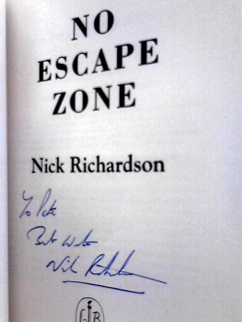 No Escape Zone: One of the Most Gripping Escape Stories of the Modern Era: One Man's True Story of a Journey to Hell