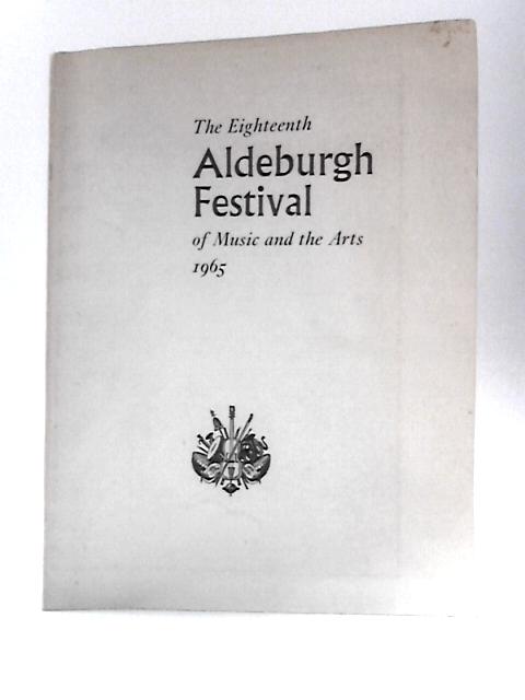 The Eighteenth Aldeburgh Festival of Music and the Arts - 1965