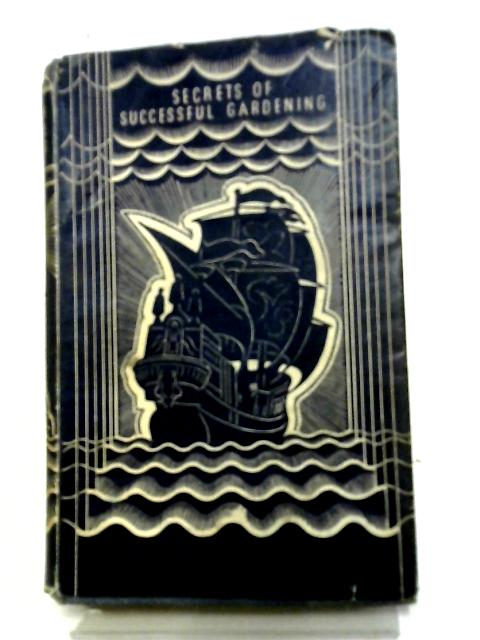 Secrets Of Successful Gardening