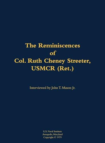The Reminiscences of Col. Ruth Cheney Streeter, USMCR (Ret.)