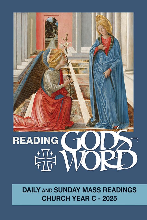 Reading God's Word 2025: Daily and Sunday Mass Readings Church Year C - 2025