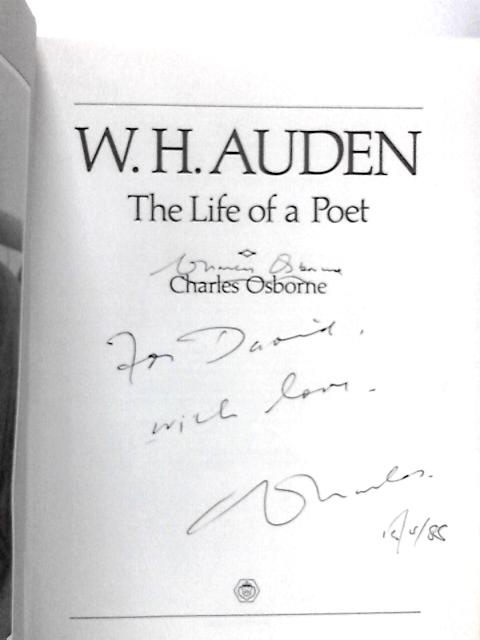 W.H. Auden: The Life Of A Poet