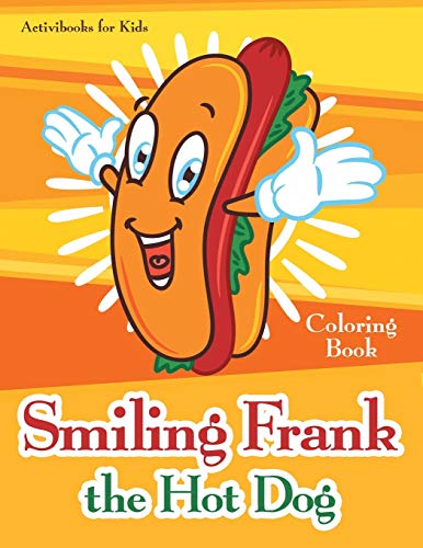 Smiling Frank the Hot Dog Coloring Book