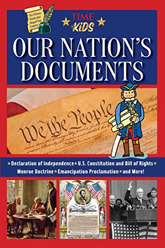 Our Nation's Documents: The Declaration of Independence, The Constitution, and Much More