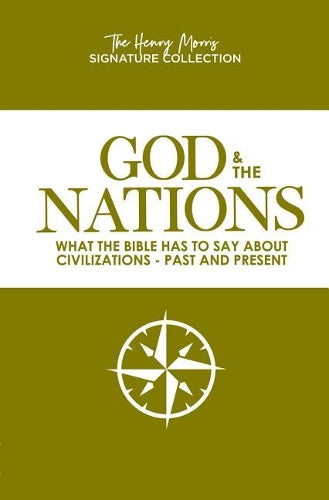 God & the Nations (the Henry Morris Signature Collection)