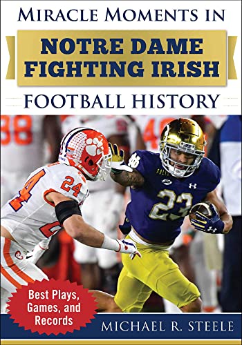 Miracle Moments in Notre Dame Fighting Irish Football History