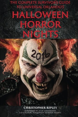 The Complete Survivor's Guide to Universal Orlando's Halloween Horror Nights 2016