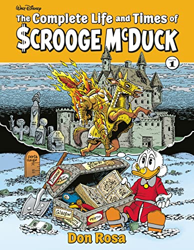 The Complete Life and Times of Scrooge McDuck Volume 1