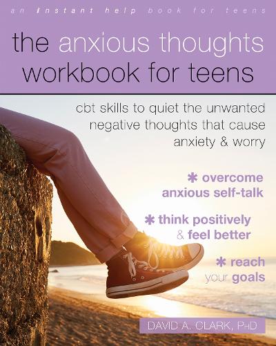 The The Anxious Thoughts Workbook for Teens