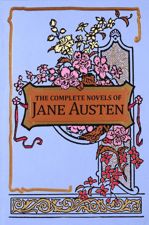 The Complete Novels of Jane Austen (Deluxe Leatherbound Edition)
