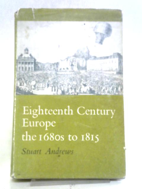 Eighteenth-Century Europe: The 1680s to 1815