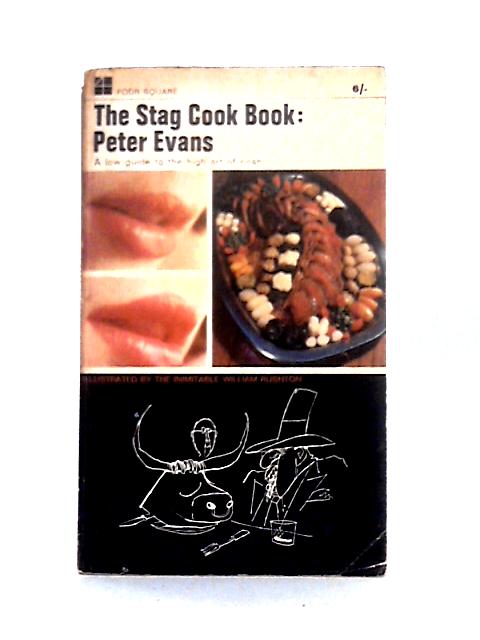 The Stag Cookbook. A Low Guide To The High Art Of Nosh. Cook Book