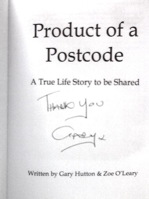 Product of a Postcode: A True Life Story to be Shared