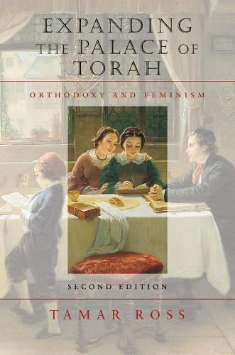 Expanding the Palace of Torah Orthodoxy and Feminism