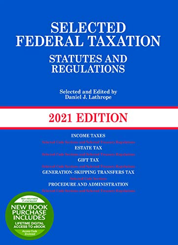 Selected Federal Taxation Statutes and Regulations, 2021 with Motro Tax Map