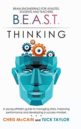 B.E.A.S.T. Thinking Brain Engineering for Athletes, Students and Teachers