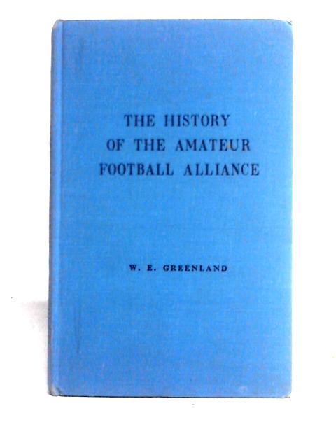 The History Of The Amateur Football Alliance