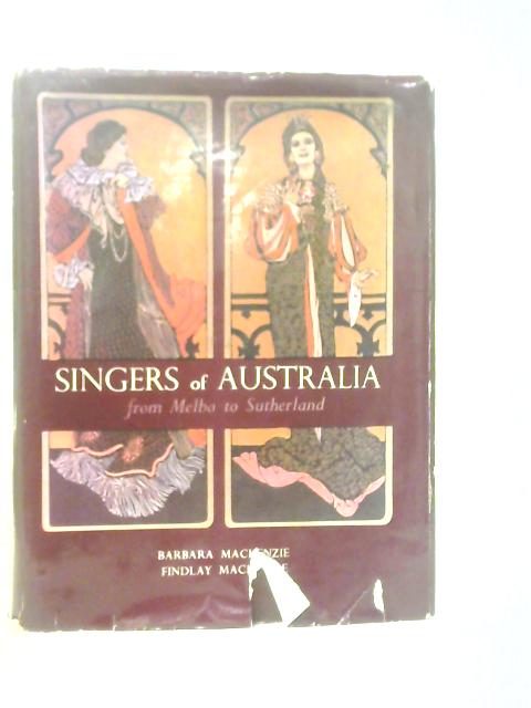 Singers Of Australia From Melba To Sutherland