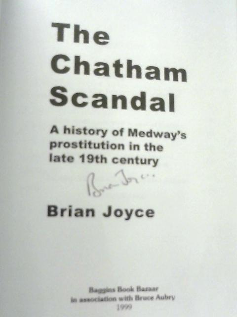 Chatham Scandal: A History Of Medway's Prostitution In The Late 19th Century
