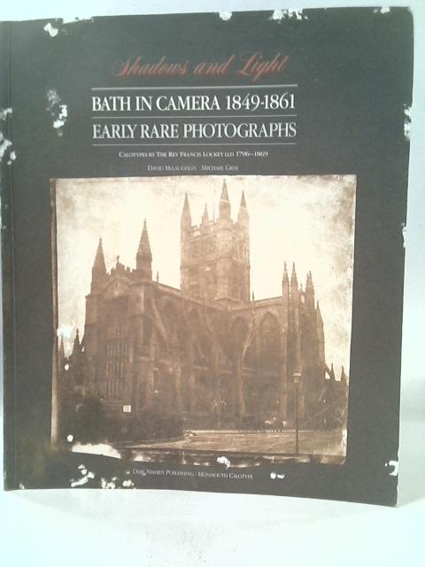 Shadows and Light: Bath In Camera 1849-1861 Early Rare Photographs