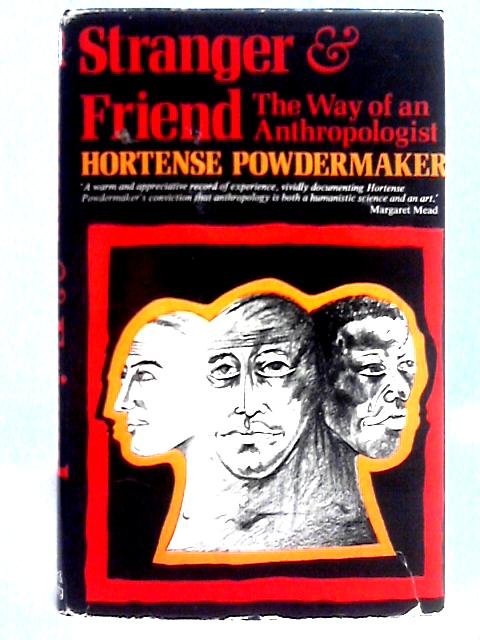 Stranger and Friend: The Way of an Anthropologist
