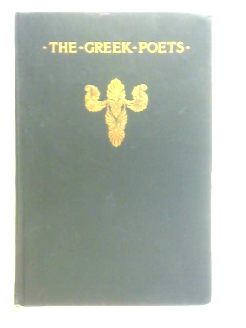The Greek Poets an Anthology