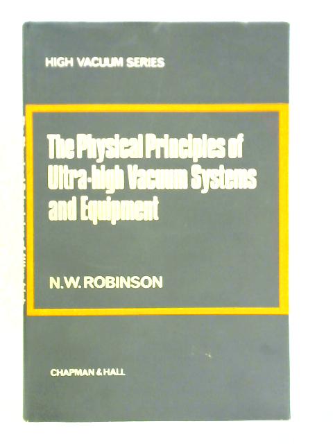 The Pysical Principles of Ultra-High Vacuum: Systems and Equipment