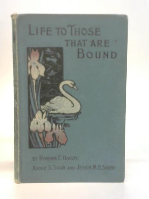 Life to Those That are Bound