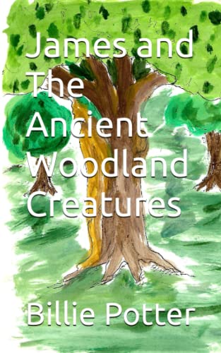 James and The Ancient Woodland Creatures (1)