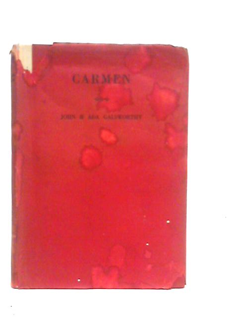 Carmen, A Opera In Four Acts, Taken From The Story Of Prosper Merimee And The Original Libretto By H.Meilhac And L.Halevy