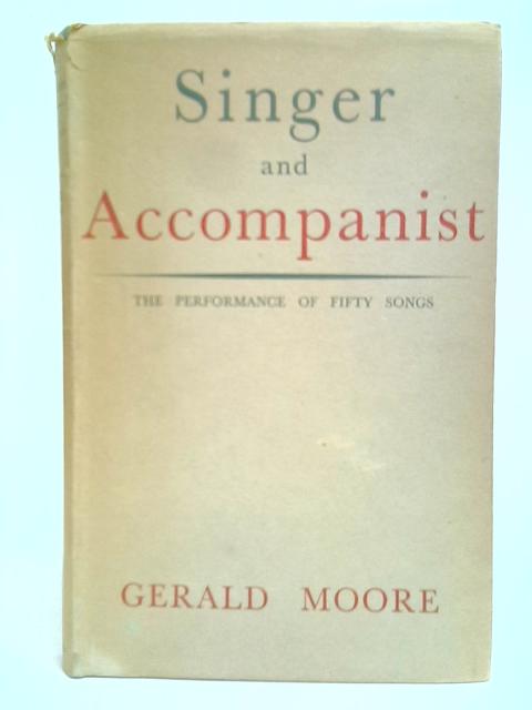 Singer and Accompanist: The Performance of Fifty Songs