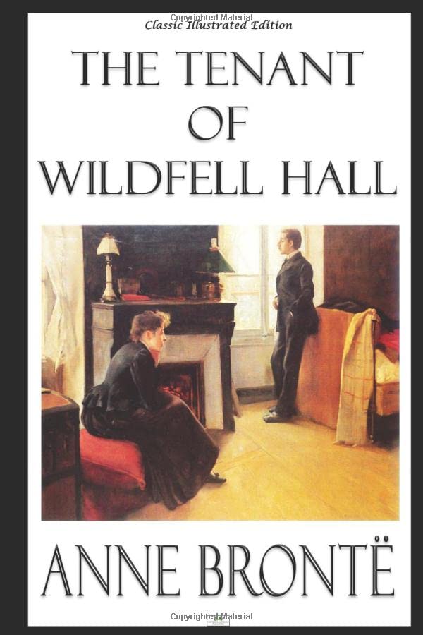 The Tenant of Wildfell Hall (Classic Illustrated Edition)