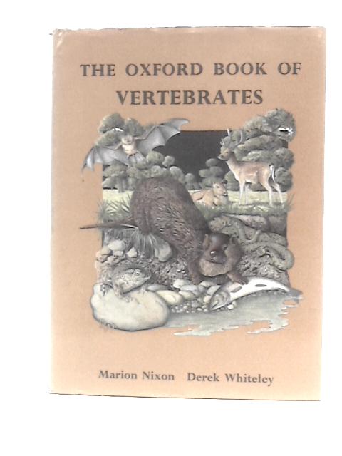 Oxford Book of Vertebrates: Cyclostomes, Fish, Amphibians, Reptiles and Mammals